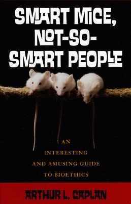 Smart Mice, Not So Smart People