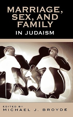 Marriage, Sex and Family in Judaism