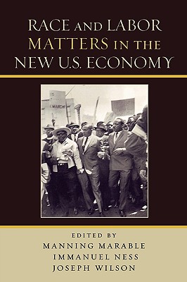 Race and Labor Matters in the New U.S. Economy