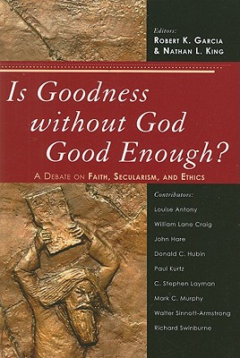 Is Goodness without God Good Enough?