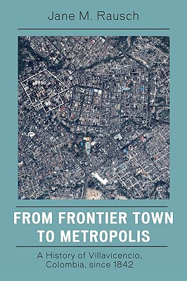 From Frontier Town to Metropolis