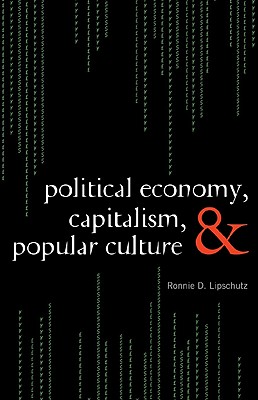 Political Economy, Capitalism, and Popular Culture