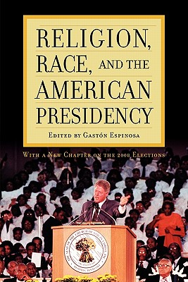 Religion, Race, and the American Presidency