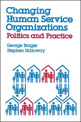 Changing Human Service Organizations