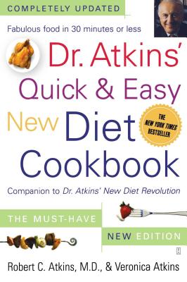 Dr. Atkins'' Quick & Easy New Diet Cookbook