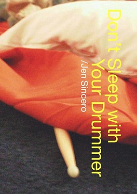 Don''t Sleep With Your Drummer