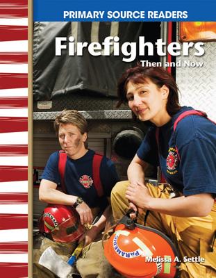 Firefighters Then and Now
