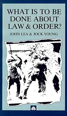 What is to Be Done about Law and Order?
