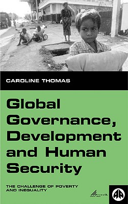 Global Governance, Development and Human Securit – The Challenge of Poverty and Inequality