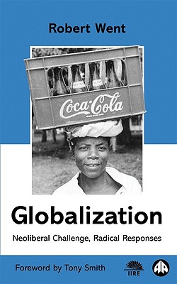 Globalization – Neoliberal Challenge, Radical Responses