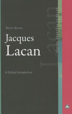 Jacques Lacan – A Critical Introduction