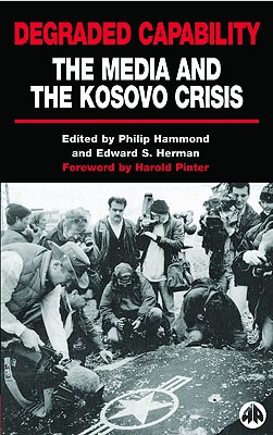 Degraded Capability – The Media and the Kosovo Crisis
