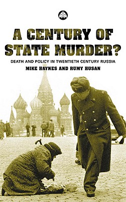 A Century of State Murder? – Death and Policy in Twentieth Century Russia