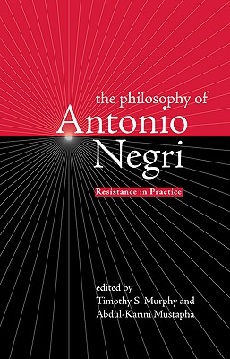 The Philosophy of Antonio Negri, Volume One