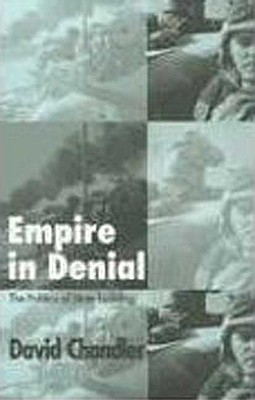 Empire in Denial – The Politics of State–Building
