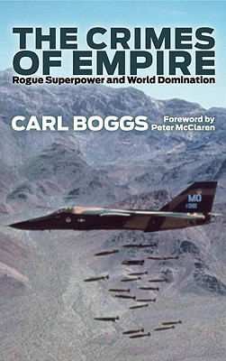 The Crimes of Empire – Rogue Superpower and World Domination