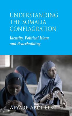 Understanding the Somalia Conflagration