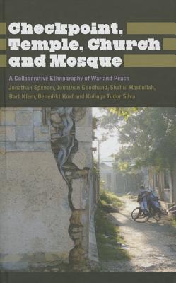 Checkpoint, Temple, Church and Mosque – A Collaborative Ethnography of War and Peace