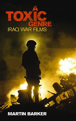 A 'Toxic Genre' – The Iraq War Films