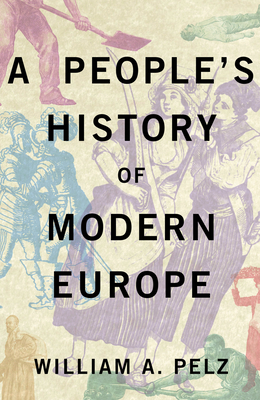 A People''s History of Modern Europe