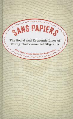 Sans Papiers – The Social and Economic Lives of Young Undocumented Migrants