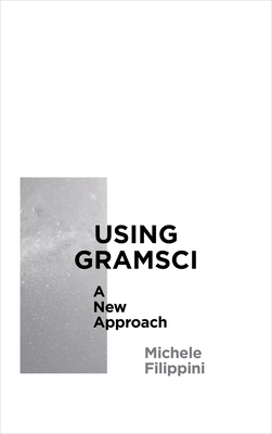 Using Gramsci – A New Approach