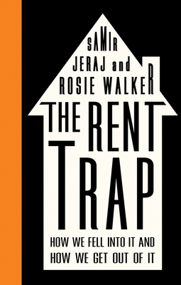 The Rent Trap – How we Fell into It and How we Get Out of It