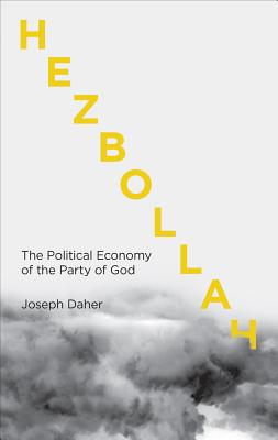 Hezbollah – The Political Economy of Lebanon's Party of God