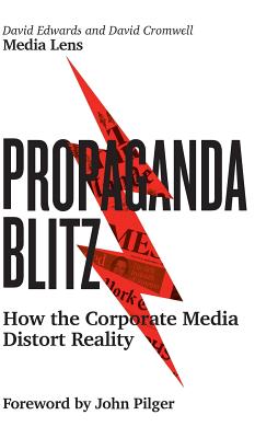 Propaganda Blitz – How the Corporate Media Distort Reality