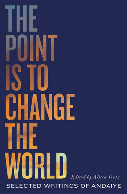 The Point is to Change the World