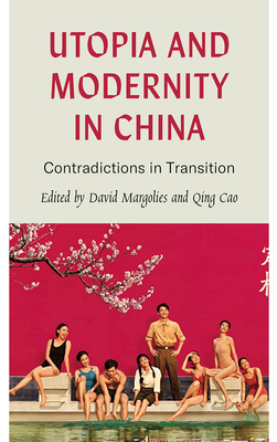 Utopia and Modernity in China