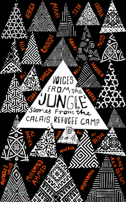 Voices from the 'Jungle' – Stories from the Calais Refugee Camp