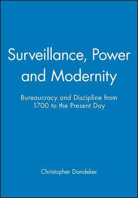 Surveillance, Power and Modernity