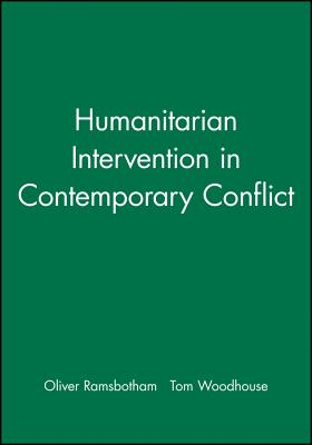 Humanitarian Intervention in Contemporary Conflict