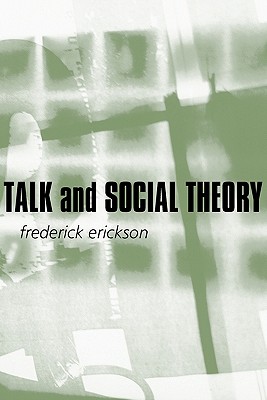 Talk and Social Theory