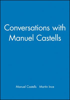 Conversations with Manuel Castells