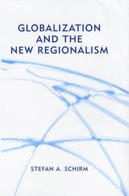 Globalization and the New Regionalism