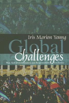 Global Challenges – War, Self–Determination and Responsibility for Justice