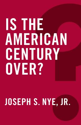 Is the American Century Over?