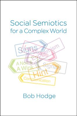 Social Semiotics for a Complex World