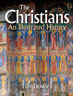 The Christians: An Illustrated History