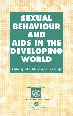 Sexual Behaviour and AIDS in the Developing World