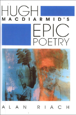 Hugh MacDiarmid's Epic Poetry