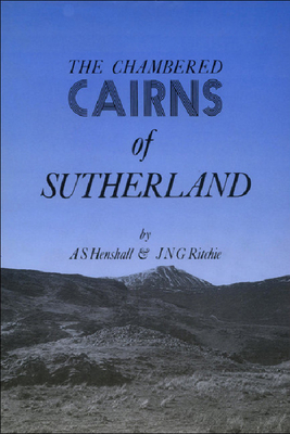 The Chambered Cairns of Sutherland