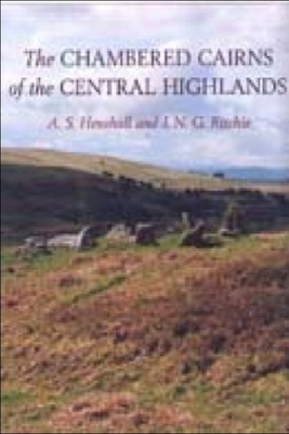 The Chambered Cairns of the Central Highlands