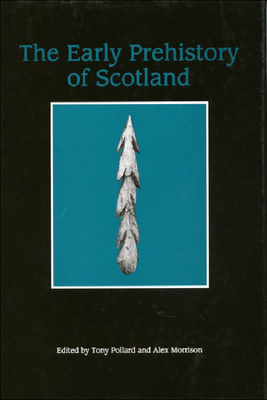 The Early Prehistory of Scotland