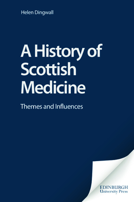 A History of Scottish Medicine