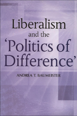 Liberalism and the Politics of Difference