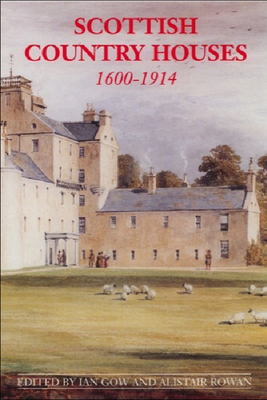 Scottish Country Houses, 1600-1914