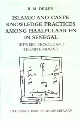 Islamic and Caste Knowledge Practices Among Haalpulaaren in Senegal